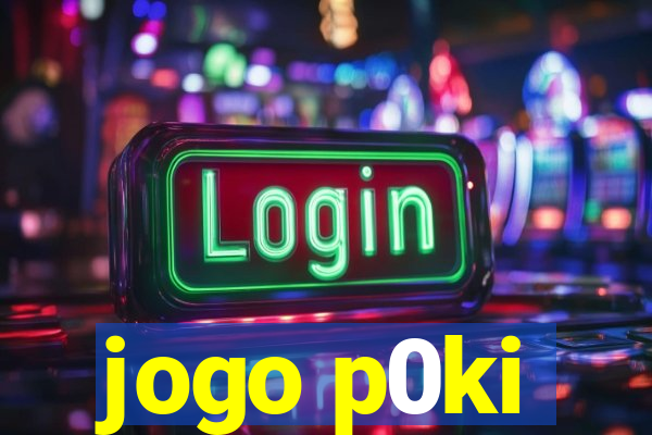 jogo p0ki